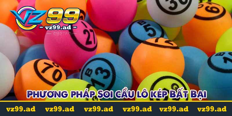 Soi cầu lô kép - Phương pháp tìm ra con số may mắn hôm nay 9 phương pháp soi cầu lô kép bất bại